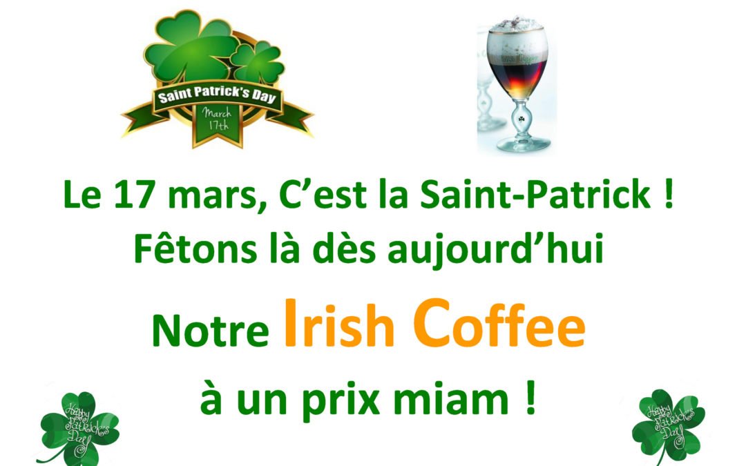 Un Irish Coffee pour la Saint-Patrick, ça vous dit ?